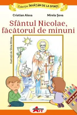 Invatam de la Sfinti. Sfantul Nicolae, facatorul de minuni