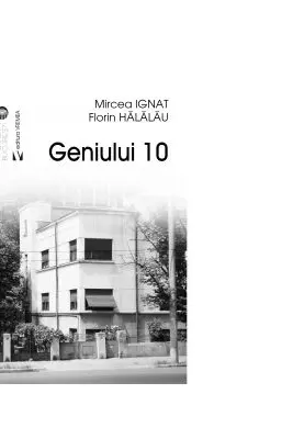 Geniului 10 - Florin Halalau, Mircea Ignat