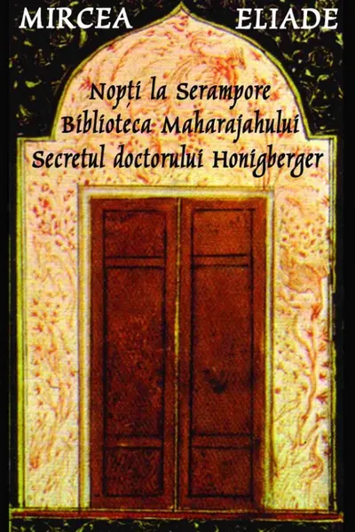 Nopți la Serampore. Biblioteca Maharajahului. Secretul Doctorului Honigberger