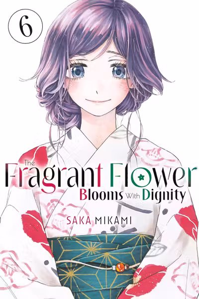 The Fragrant Flower Blooms With Dignity - Volume 6