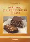 Prajituri si alte deserturi de casa