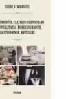 Managementul calitatii serviciilor si ospitalitatea in restaurante, gastronomie, hoteluri