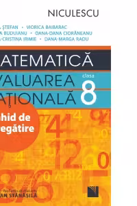 Matematica. Evaluarea Nationala clasa a VIII-a. Ghid de pregatire (Rozica Stefan)