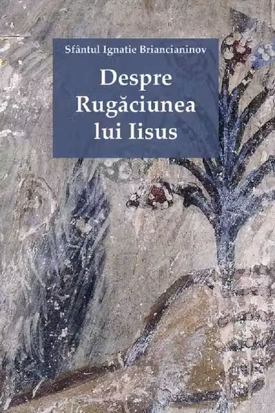 Despre Rugăciunea lui Iisus