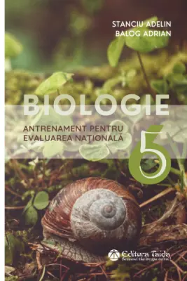 Biologie. Teste de antrenament pentru Evaluarea Nationala clasa a 6-a