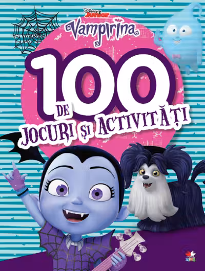 DISNEY. VAMPIRINA. 100 de jocuri si activitati