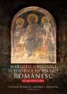 Mărturii ortodoxe și istorice în spațiul românesc în secolele V-XVI