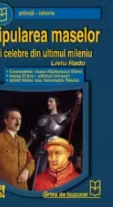 Manipularea maselor - cazuri celebre din ultimul mileniu