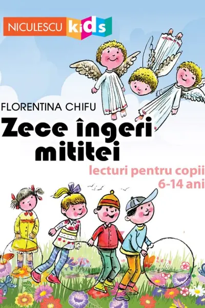 Zece îngeri mititei. Lecturi pentru copii 6-14 ani