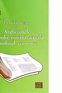 Anglicismele in limba romana actuala. Limbajul economic