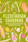 The Flexitarian Cookbook