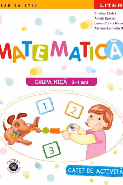 Matematica. Caiet de activitati. Grupa mica 3-4 ani
