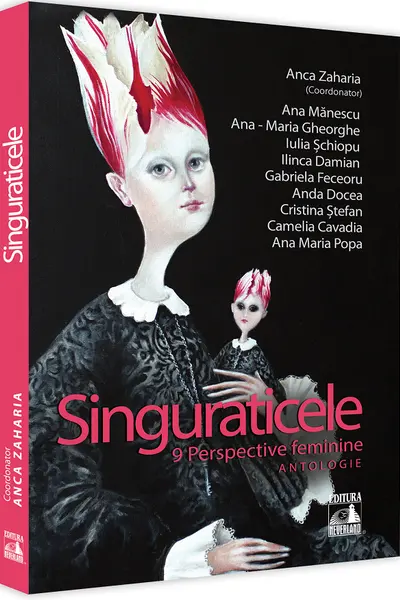 Singuraticele - 9 perspective feminine. Antologie