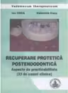 Recuperare protetica postendodontica 33 de cazuri clinice