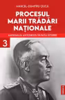 Procesul Marii Tradari Nationale Volumul 3