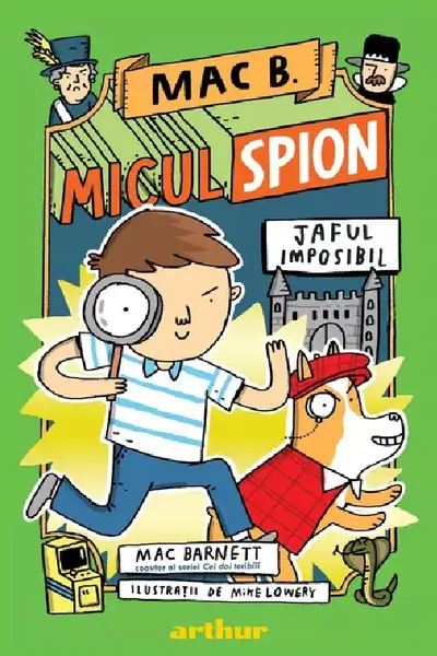 Mac B.: Micul spion (2): Jaful imposibil