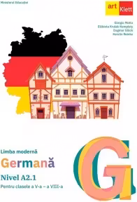 Limba moderna germana. Nivel A2.1 - Clasele 5-8 - Manual