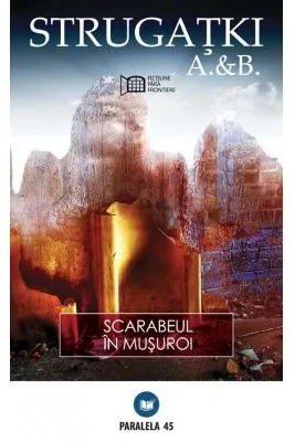 Scarabeul in musuroi - Arkadi Strugatki, Boris Strugatki