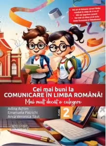Cei mai buni la comunicare in limba romana! Mai mult decat o culegere clasa a 2-a