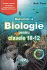Rezumate la Biologie. Pregatirea catre examenul de BAC. Clasele 10-12