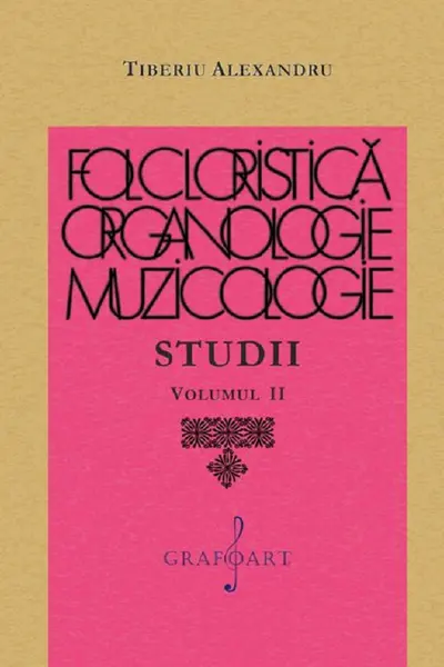 Folcloristica, organologie, muzicologie. Studii Vol.2