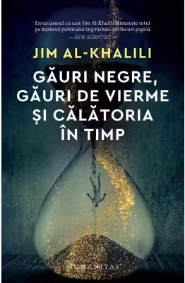 Gauri negre, gauri de vierme si calatoria in timp