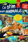 Ce stim despre animale.