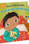 Ce s-ar intampla daca nu te-ai vaccina niciodata?