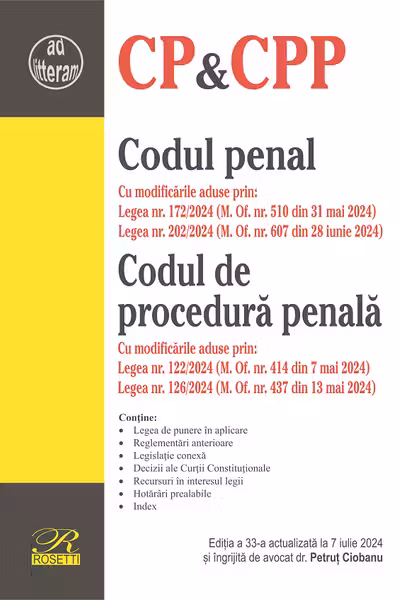 Codul penal. Codul de procedura penala. Editia a 33-a actualizata la 7 iulie 2024