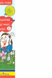 De-a cuvinte mari si mici, cu arici vol. 1