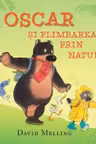 OSCAR SI PLIMBAREA PRIN NATURA.