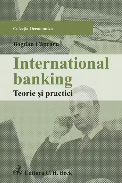 International banking. Teorie și practici