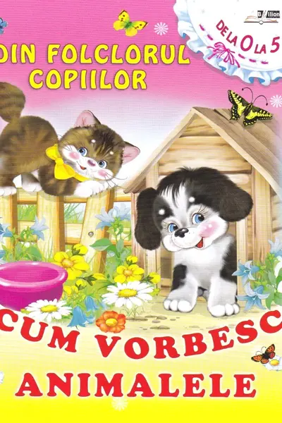 Din folclorul copiilor: Cum vorbesc animalele