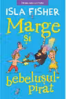 Prima mea lectura. Marge si bebelusul pirat. Isla Fisher
