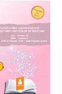 Planificarea calendaristica si proiectarea unitatilor de invatare - Clasa I, var. A