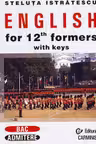 English for 12th Formers with Keys - Steluta Istratescu