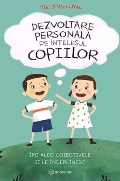 Dezvoltare personala pe intelesul copiilor III