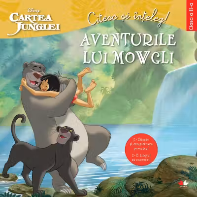 DISNEY. CARTEA JUNGLEI. Citesc si inteleg! Aventurile lui Mowgli. Clasa a II-a