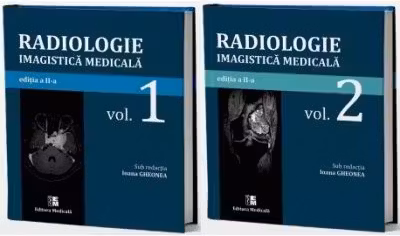 Radiologie-Imagistica medicala. Volumele 1-2