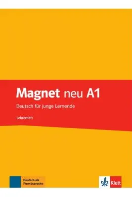 Magnet neu A1. Lehrerheft. Deutsch für junge Lernende - Giorgio Motta, Silvia Dahmen, Elke Körner