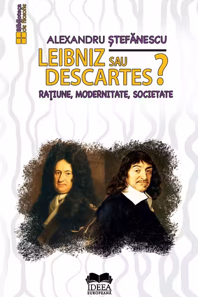 Leibniz sau Descartes?