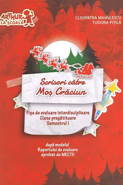 Scrisori catre Mos Craciun. Clasa pregatitoare. Semestrul I