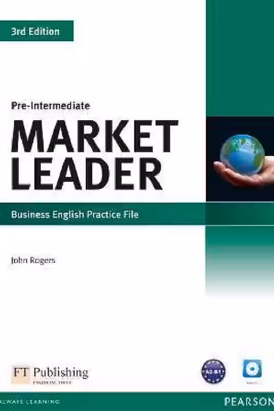 Market Leader 3rd Edition Pre-Intermediate Business English Practice File