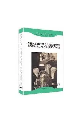Despre drept ca fenomen complex al vietii sociale