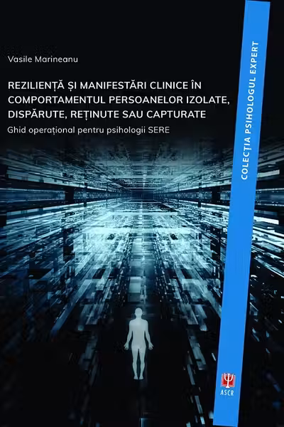 Reziliența și manifestări clinice în comportamentul persoanelor izolate, dispărute, reținute sau capturate