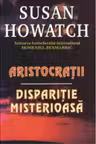 Aristocratie. Disparitie misterioasa