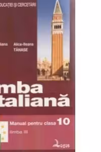 Limba italiana. Manual pentru clasa a X-a liceu - limba a III-a