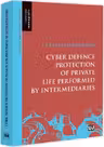 Cyber defence protection of private life performed by intermediaries