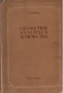 Geometrie analitica si proiectiva