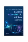 Culorile ADN-ului tau spiritual
